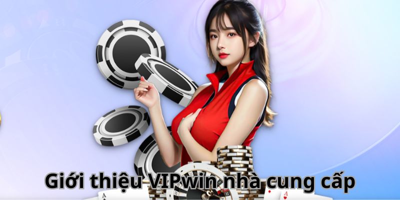 Nhà kết nối với VIPwin đảm bảo uy tín