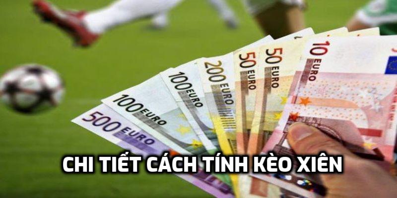 Chi tiết cách tính kèo hiệu quả