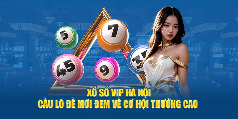 Tỷ lệ thưởng xanh chín khi trải nghiệm Hà Nội VIP hiện nay